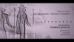 Florence Quentin - Egypte Ancienne - vérités et légendes